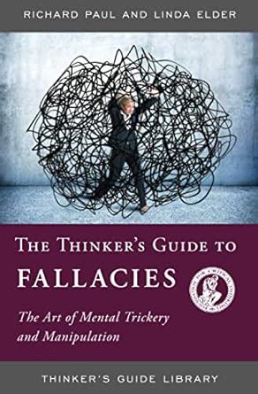 Thinkers guide to fallacies the art of mental trickery and manipulation thinkers guide library. - Honda hrd 536 qx lawn mower manual.