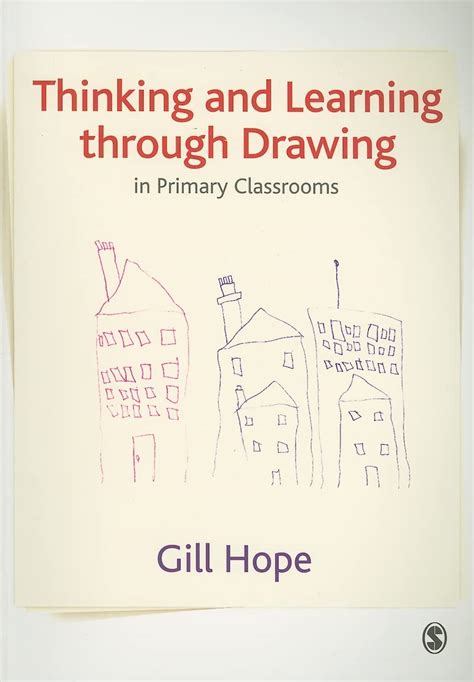 Thinking And Learning Through Drawing In Primary Classroomsthinking It Through Playing Is Learning