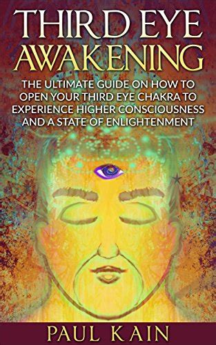 Third eye awakening the ultimate guide on how to open your third eye chakra to experience higher consciousness. - Bibliothèque musicale de la comtesse de chambure.