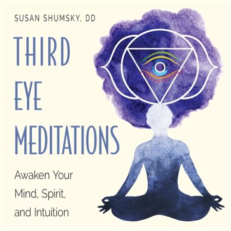 Download Third Eye Meditations Awaken Your Mind Spirit And Intuition By Susan Shumsky