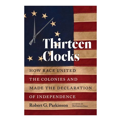 Thirteen Clocks: How Race United the Colonies and …