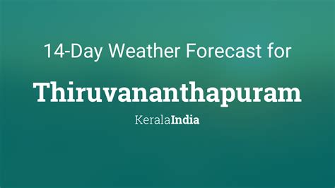 Thiruvananthapuram Kerala India 15 Day Weather Forecast