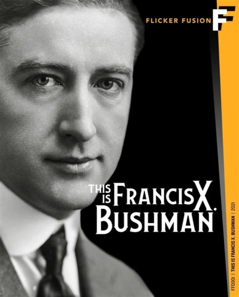 This Is Francis X. Bushman
