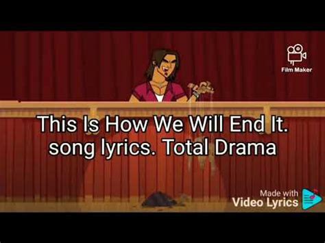 This is how we will end it lyrics. 16 Jun 2009 ... I've been looking this song for the past 10 years or more. I could hardly remember even a single lyric and i couldn't find it nowhere, i could ... 