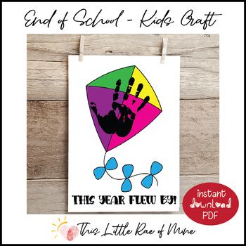 This year flew by kite end of school Handprint Art Printable