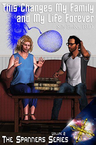 Download This Changes My Family And My Life Forever The Spanners 2 By Sally Ember