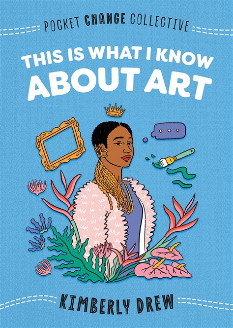Read This Is What I Know About Art By Kimberly Drew