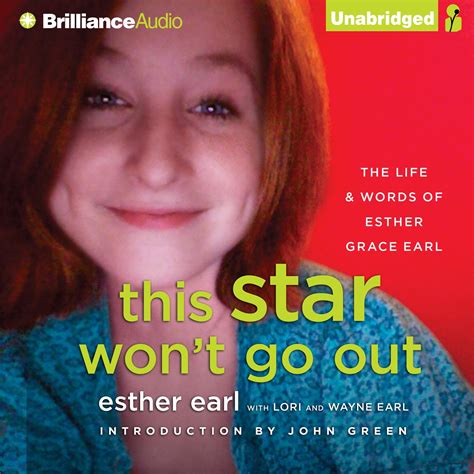 Full Download This Star Wont Go Out The Life And Words Of Esther Grace Earl By Esther Earl