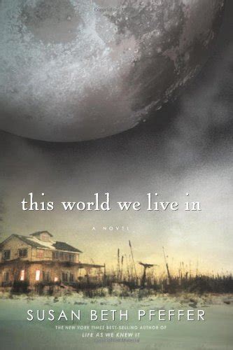 Read This World We Live In Last Survivors 3 By Susan Beth Pfeffer