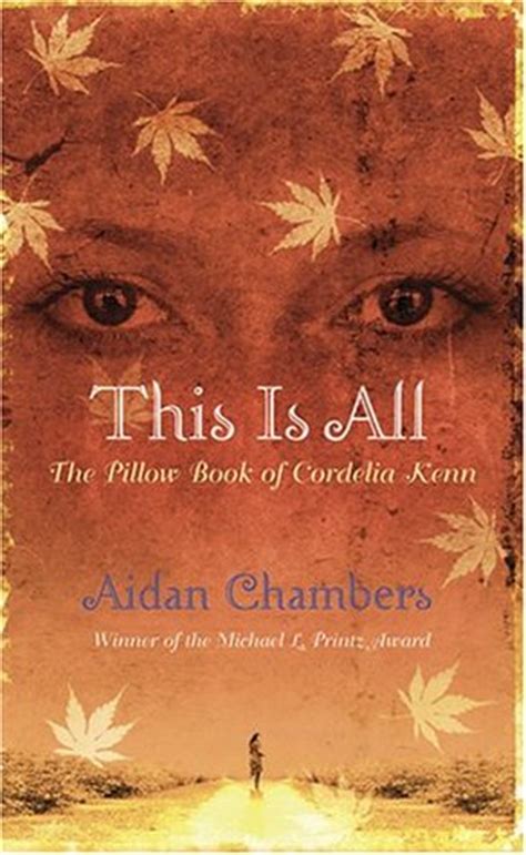 Read This Is All The Pillow Book Of Cordelia Kenn By Aidan Chambers