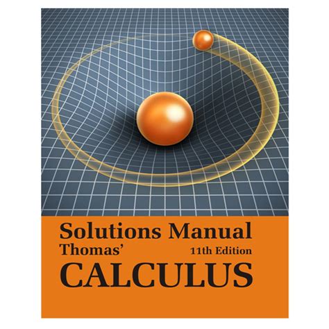 Thomas Calculus 11th Edition Solution Manual Pdf Download
