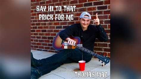 Thomas Mac - Say Hi to That Prick for Me Chords - Chordify