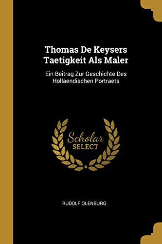 Thomas de keysers tätigkeit als maler. - The complete guide to day trading markus heitkoetter.