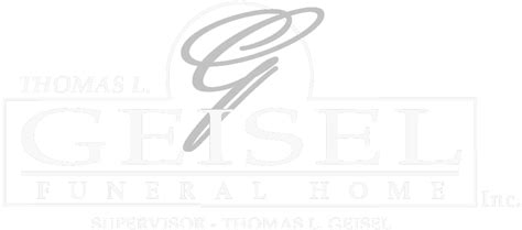 Thomas l geisel funeral home obituaries.  Dr.  View Edward R.  Geisel Funeral Home,...
