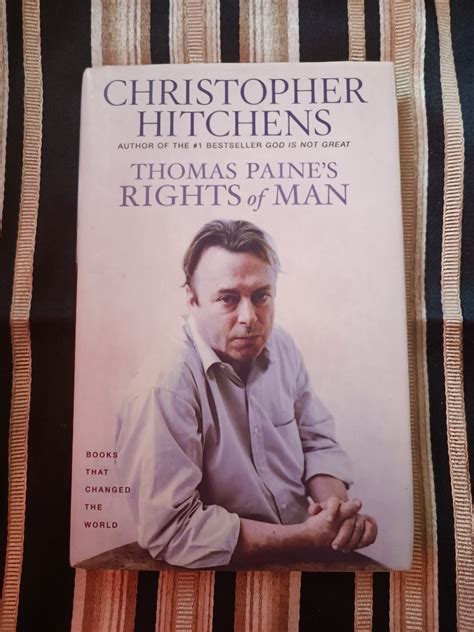Read Thomas Paines Rights Of Man A Biography By Christopher Hitchens