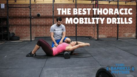 Thoracic Mobility Exercises - The Barbell Physio