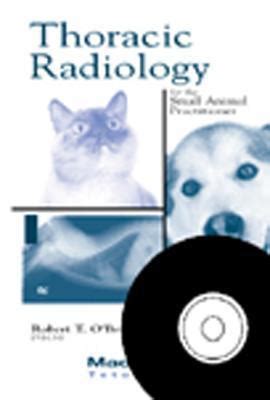 Read Online Thoracic Radiology For The Small Animal Practitioner By Robert T Obrien