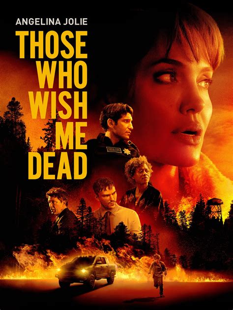 Those who wished me dead. The story of Those Who Wish Me Dead follows Connor, who witnessed his father's murder, a forensic accountant holding vital evidence and escaped with the evidence.He Meets a forest smokejumper who ... 