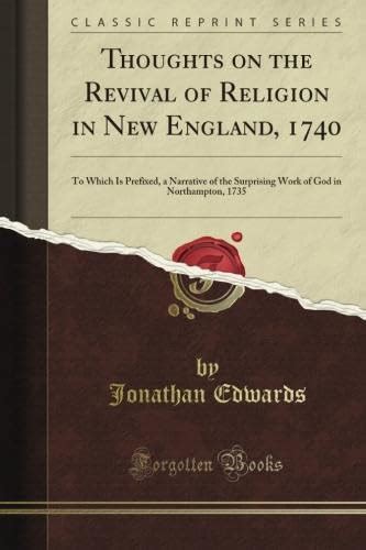 Thoughts on the revival of religion in New England, 1740 - Archive