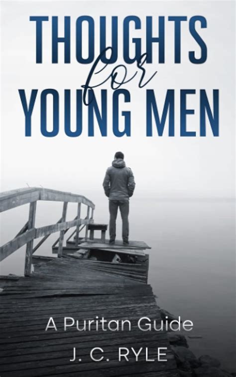Read Thoughts For Young Men A Puritan Guide By Jc Ryle