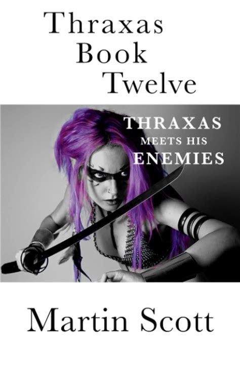 Thraxas Meets His Enemies: Thraxas Book Twelve by Martin