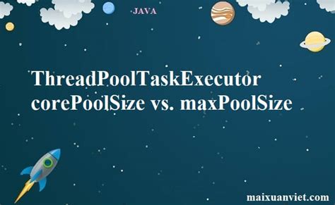Threadpooltaskexecutor max pool size.  maxPoolSize indicates the maximum number of threads tha...