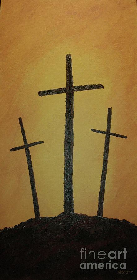 Three Crosses Paintings - Fine Art America