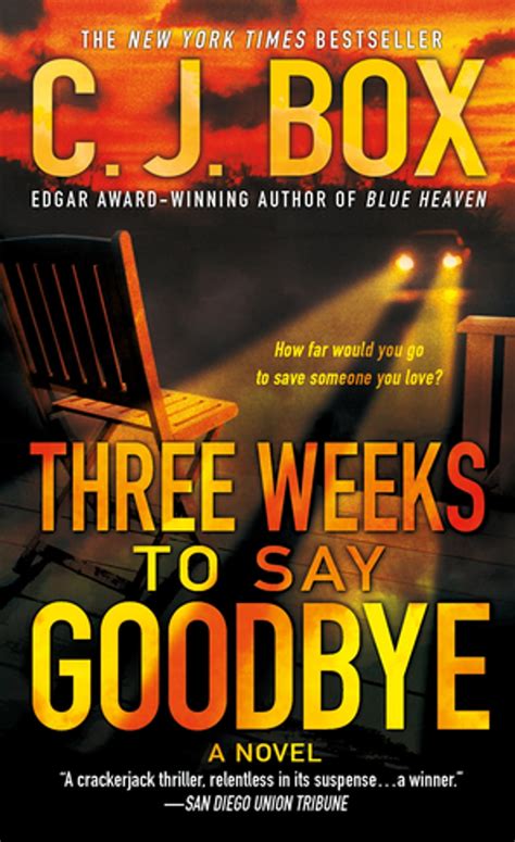 Three Weeks to Say Goodbye by C. J. Box - Publishers Weekly