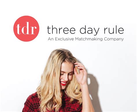 Three day rule. Three Day Rule has gotten matchmaking down to a science and leveraged technology to make the experience more streamlined and personalized. Since 2013, Talia has made deliberate choices to assist singles on the path to love. 