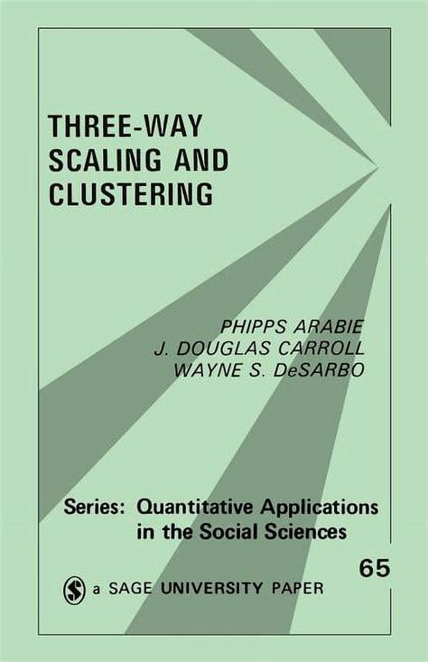 Three way scaling a guide to multidimensional scaling and clustering. - Naos una guida pratica alla magia moderna.