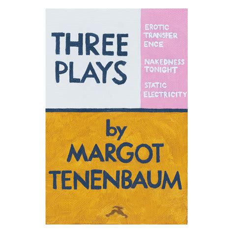 Read Three Plays By Margot Tenenbaum
