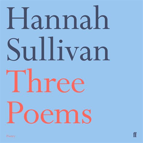 Read Online Three Poems By Hannah  Sullivan