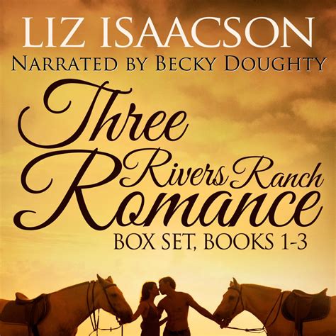 Download Three Rivers Ranch Romance Box Set Books 12  14 Fifteen Minutes Of Fame Sixteen Steps To Fall In Love And The Sleigh On Seventeenth Street Liz Isaacson Boxed Sets Book 4 By Liz Isaacson