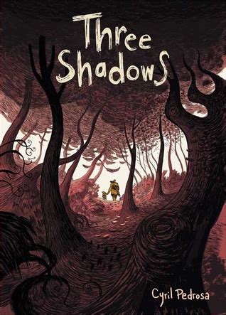 Read Three Shadows By Cyril Pedrosa