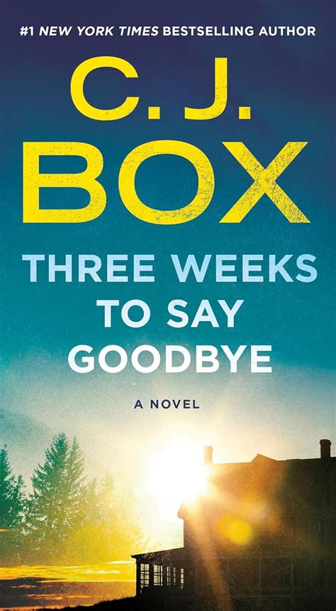 Read Three Weeks To Say Goodbye By Cj Box