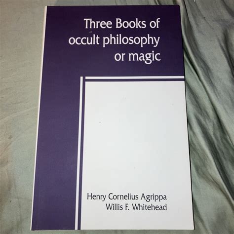 Read Three Books Of Occult Philosophy Or Magic By Willis F Whitehead