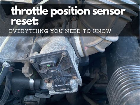Throttle Position Sensor Reset Everything you need to know. Three