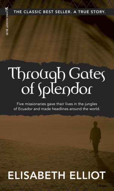 Download Through Gates Of Splendor By Elisabeth Elliot