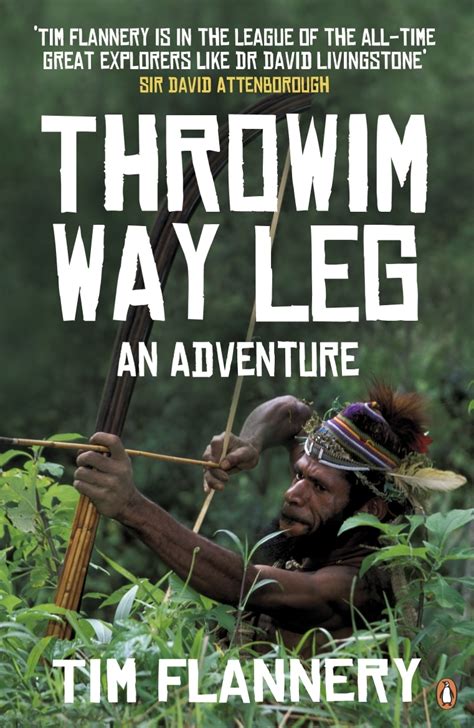 Download Throwim Way Leg An Adventure By Tim Flannery