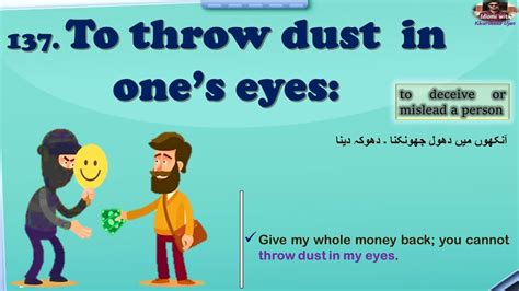 Throwing dust in my eyes - Idioms by The Free Dictionary