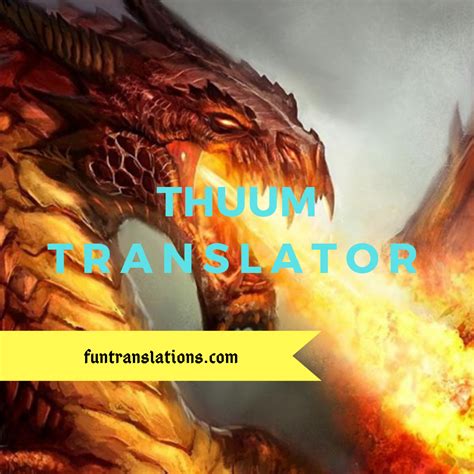 Thu um translator. Lure. (noun) Horvut. Browse the dragon language dictionary. Includes in-game usage, citations, and detailed word notes. 