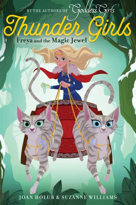 Full Download Thunder Girls Adventure Collection Books 14 Freya And The Magic Jewel Sif And The Dwarfs Treasures  Idun And The Apples Of Youth Skade And The Enchanted Snow By Joan Holub