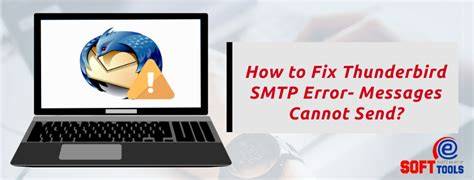 Thunderbird smtp.  If you cannot send messages with Thunderbird, this p...