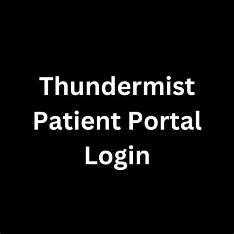 Thundermist patient portal. Things To Know About Thundermist patient portal. 