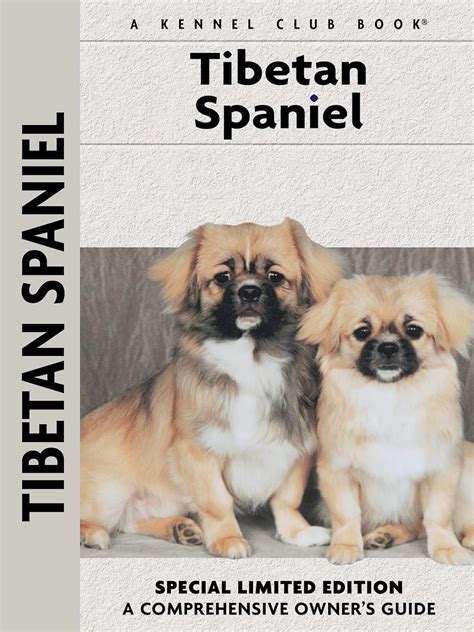 Tibetan Spaniel Comprehensive Owners Guide