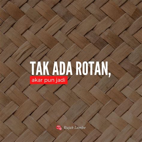 Tidak ada rotan akar pun jadi artinya. .  <a href=https://app.properwallet.com.br/l1qec/ot...