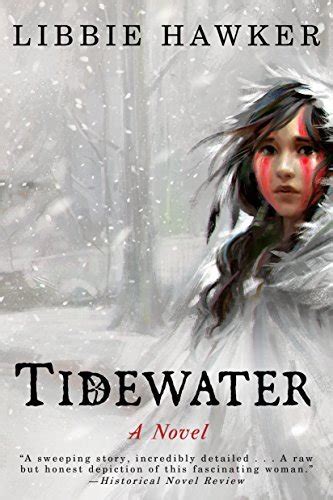 Read Online Tidewater A Novel Of Pocahontas And The Jamestown Colony By Libbie Hawker
