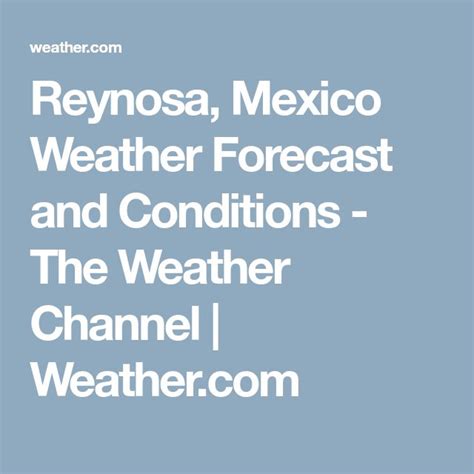 Tiempo en Reynosa, Tamaulipas - The Weather Channel