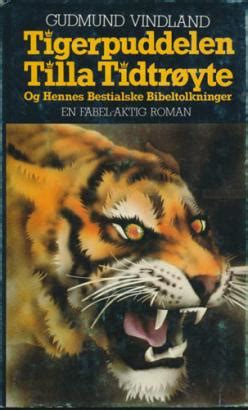 Tigerpuddelen tilla tidtrøyte og hennes bestialske bibeltolkninger. - Clark montessori high school pacing guide.