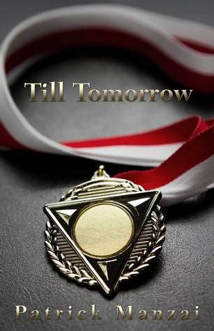 Read Online Till Tomorrow By Patrick Manzai